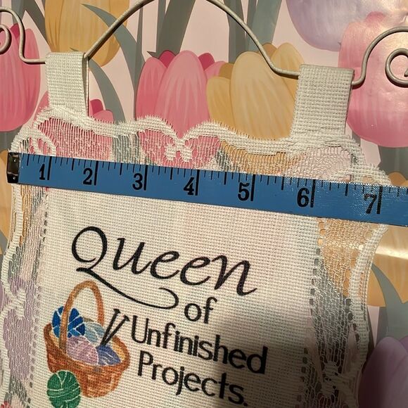 Queen of Unfinished Projects hanging cloth sign with lace border & white hanger - Picture 10 of 10